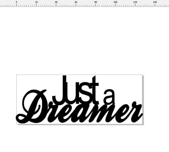 just a dreamer  127 x 50mm min buy 3